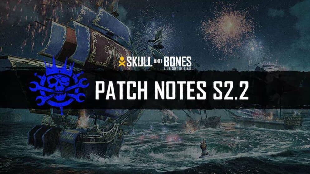 Skull and Bones Y1S2.2.0 Full Patch Notes