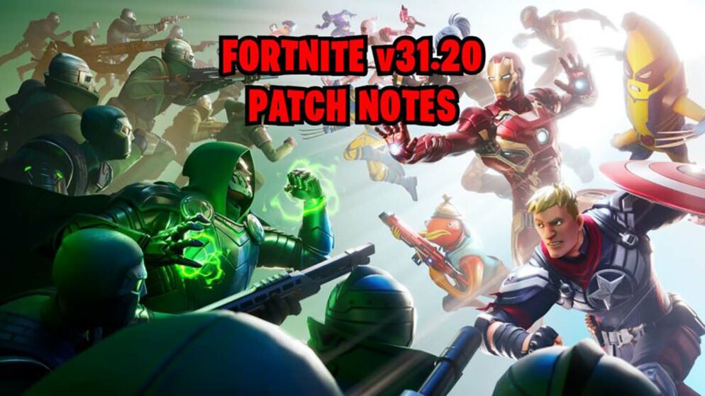 Fortnite v31.20 Patch Notes: Key Updates